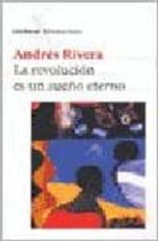la revolucion es un sueño eterno-andres rivera-9789507314728