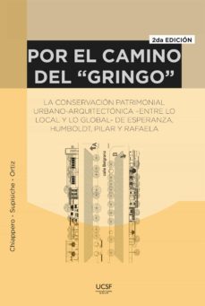 por el camino del "gringo" (ebook)-ruben osvaldo chiappero-maria clara supisiche-juan cecilio ortiz-9789508441928