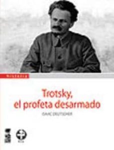 trotsky, el profeta desarmado (1921-1929)-9789562829328