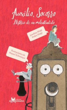 auxilio, socorro. historia de un malentendido (ebook)-josefina hepp-pedro hepp-9789563640328