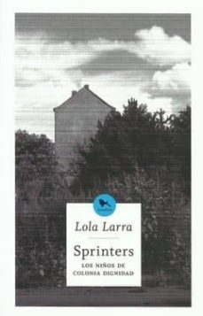 sprinters. los niños de colonia dignidad-9789563650228