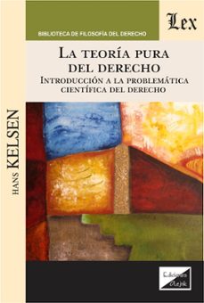 teoria pura del derecho, la. introduccion a la problematica cient ifica del derec-9789563926828