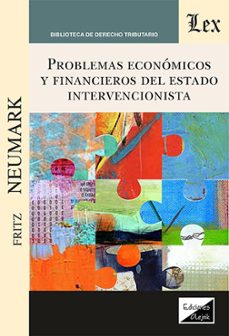 problemas economicos y financieros del estado intervencionista-fritz neumark-9789564074528