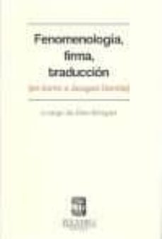 fenomenologia, firma, traduccion: en torno a jacques derrida-9789569441028