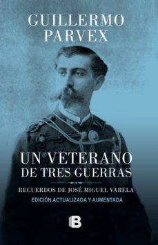 un veterano de tres guerras (ebook)-guillermo parvex-9789569977428