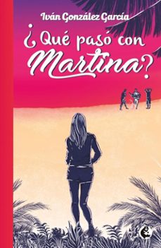 ¿que paso con martina? (ebook)-ivan gonzalez-9789582015428