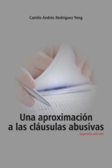 una aproximacion a las clausulas abusivas (ebook)-camilo andrés rodríguez yong-9789585003828
