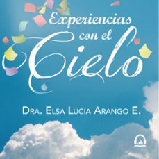 experiencias con el cielo (audiolibro)-elsa lucia arango-9789585464728