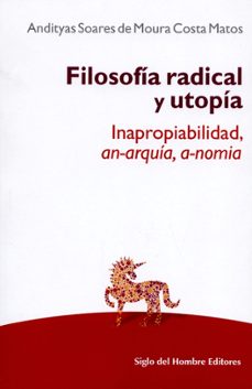 filosofia radical y utopia (ebook)-andityas matos-9789586653428