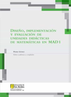 diseño, implementación y evaluación de unidades didácticas de matemáticas en mad 1 (ebook)-9789586959728