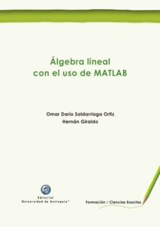 algebra lineal con el uso de matlab (ebook)-omar dario saldarriaga ortiz-hernan giraldo-9789587147728