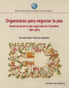 organizarse para negociar la paz (ebook)-german dario valencia agudelo-9789587149128