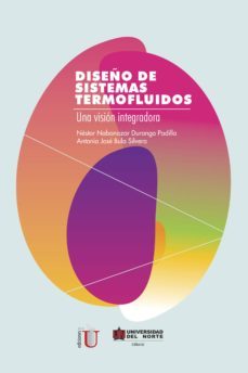 diseño de sistemas termofluidos (ebook)-antonio jose bula silvera-nestor nabonazar durango padilla-9789587419528