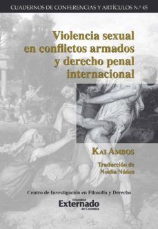violencia sexual en conflictos armados y derecho penal internacional (ebook)-kai ambos-9789587720228
