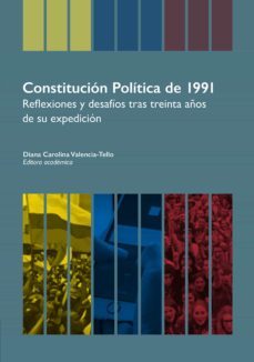 constitucion politica de 1991. reflexiones y desafios tras treinta años de su expedicion (ebook)-hugo andres arenas mendoza-9789587848328