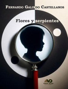flores y serpientes (ebook)-castellanos fernando galindo-9789592247628