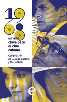 1968: un año clave para el cine cubano (ebook)-luciano castillo-mario naito-9789593044028