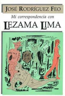 mi correspondencia con lezama lima-jose rodriguez feo-9789684113428