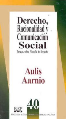 derecho, racionalidad y comunicacion social-aulis aarnio-9789684762428