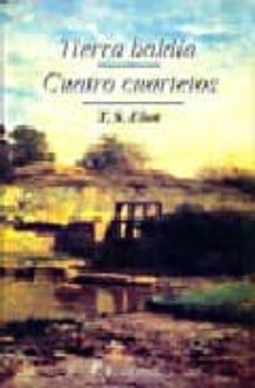 tierra baldia ; cuatro cuartetos-t.s. eliot-9789684766228