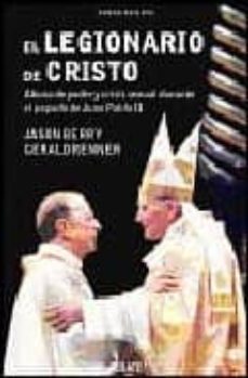 el legionario de cristo: abuso de poder y crisis sexual durante e l papado de juan carlos ii-jason berry-gerald renner-9789685964128