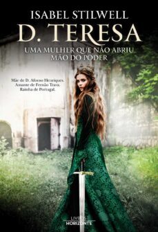 d. teresa- uma mulher que no abriu mo do poder (ebook)-isabel stilwell-9789722420228