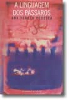 a linguagem dos passaros-ana teresa pereira-9789727086528