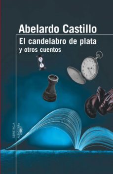 el candelabro de plata y otros cuentos (ebook)-abelardo castillo-9789870427728
