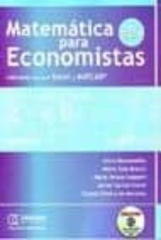 matematicas para economistas: utilizando microsoft excel y matlab incluye cd rom (2ª ed.)-9789871046928