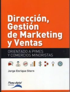 direccion, gestion de ,marketing y ventas. orientado a pymes y comercio minorista (ebook)-9789872839628