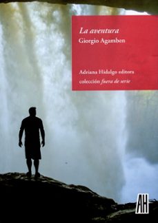 la aventura-giorgio agamben-9789874159328