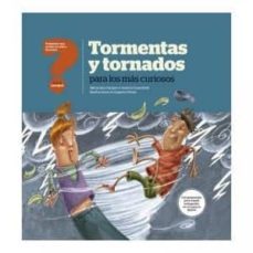 tormentas y tornados para los mas curiosos-maria ines campos-andres cosarinsky-9789874444028