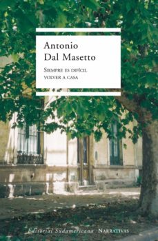 siempre es dificil volver a casa (ebook)-antonio dal masetto-9789875666528