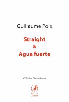 straight &amp; agua fuerte (ebook)-guillaume poix-9789875996328