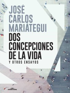 dos concepciones de la vida (ebook)-jose carlos mariategui-9789877444728