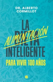 la alimentacion inteligente (ebook)-alberto cormillot-9789877803228