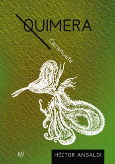 quimera cacahuete (ebook)-héctor ansaldi-9789878249728