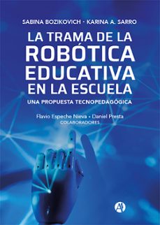 la trama de la robotica educativa en la escuela (ebook)-karina alejandra sarro-sabina bozikovich-9789878728728