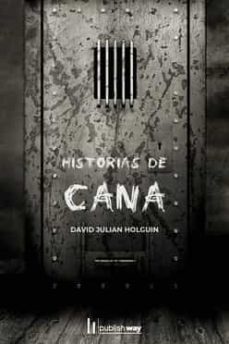 historias de cana-david julian holguin-9789893723128