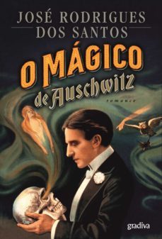 o mágico de auschwitz-jose rodrigues dos santos-9789897850028