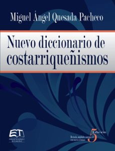 nuevo diccionario de costarriqueñismos (ebook)-miguel ángel quesada pacheco-9789977663128