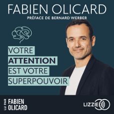 votre attention est votre superpouvoir (audiolibro)-fabien olicard-9791036636028