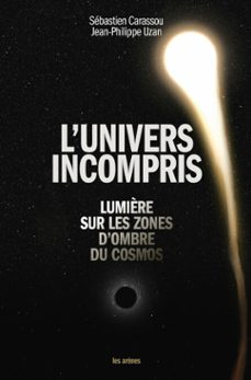 l'univers incompris - lumière sur les zones d'ombre du cosmos (ebook)-sebastien carassou-jean philippe uzan-9791037513328