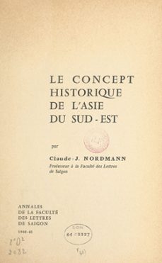 le concept historique de l'asie du sud-est (ebook)-claude-j. nordmann-9791041033928