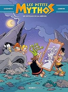 les petits mythos. vol. 9. les râteaux de la méduse-christophe cazenove-philippe larbier-9791041118328