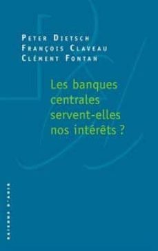 les banques centrales servent-elles nos interets ?-9791097084028