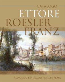 catalogo ettore roesler franz (ebook)-9791221459128