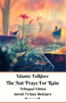 islamic folklore the ant prays for rain trilingual edition (ebook)-9791222028828