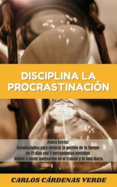 disciplina la procrastinacion (ebook)-carlos cardenas verde-9791222052328