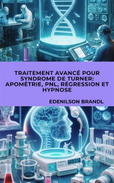 traitement avance pour syndrome de turner: apometrie, pnl, regression et hypnose (ebook)-9791223038628